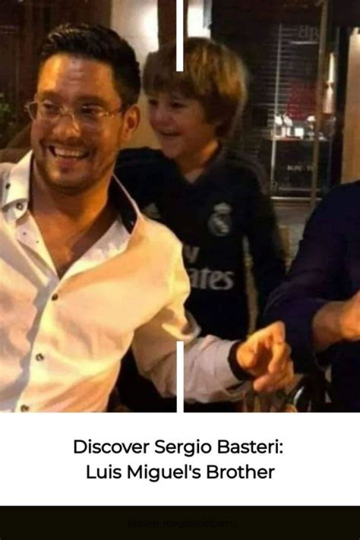 Sergio Basteri, Luis Miguel's Brother
